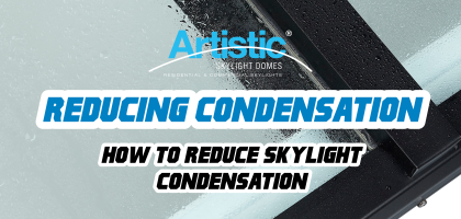 preventing reducing condensation in skylights